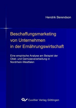 Beschaffungsmarketing von Unternehmen in der Ern&#xE4;hrungswirtschaft