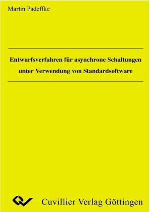 Entwurfsverfahren f&#xFC;r asynchrone Schaltungen unter Verwendung von Standardsoftware