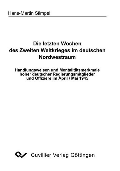 Die letzten Wochen des Zweiten Weltkrieges im deutschen Nordwestraum main product photo