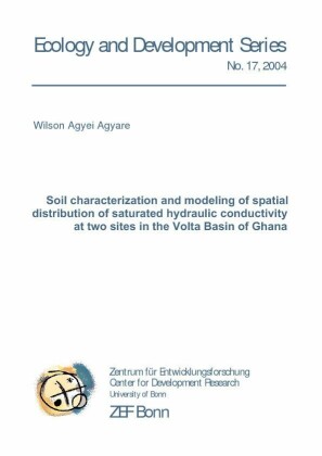 Soil characterization and modeling of spatial distribution of saturated hydraulic conductivity at two sites in the Volta Basin of Ghana
