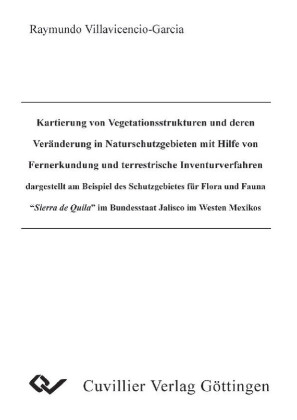 Kartierung von Vegetationsstrukturen und deren Ver&#xE4;nderung in Naturschutzgebieten mit Hilfe von Fernerkundung und terrestrische Inventurverfahren