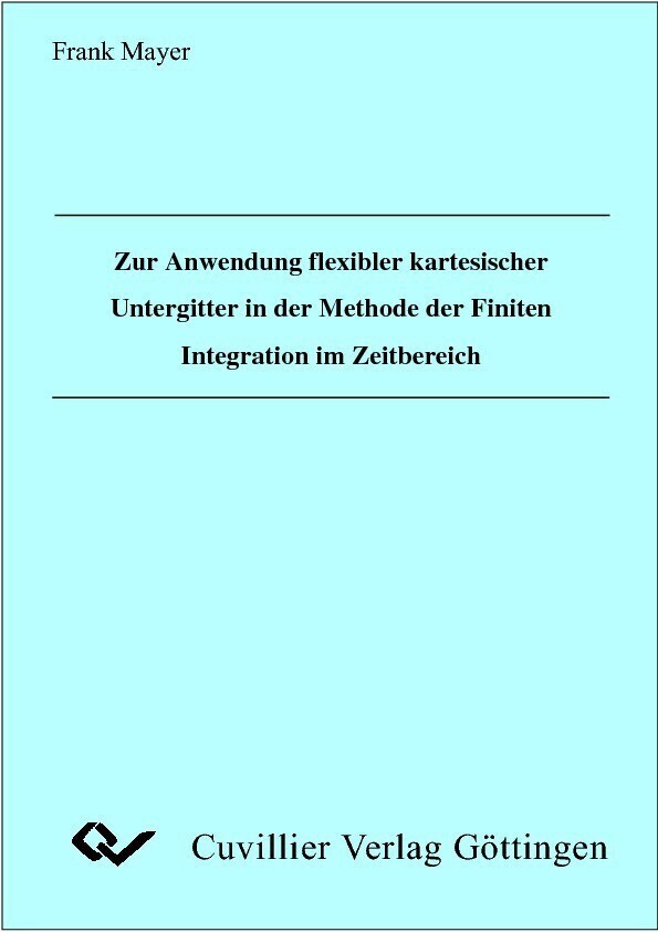 Zur Anwendung flexibler kartesischer Untergitter in der Methode der Finiten Integration im Zeitbereich main product photo