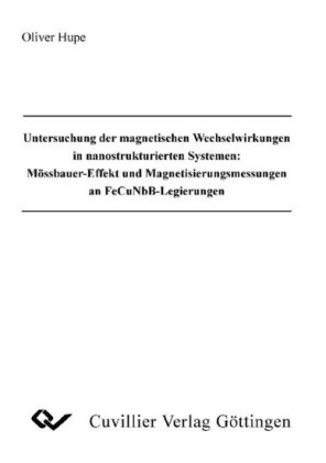 Untersuchung der magnetischen Wechselwirkungen in nanostrukturierten Systemen: M&#xF6;ssbauer-Effekt und Magnetisierungsmessungen an FeCuNbB-Legierungen