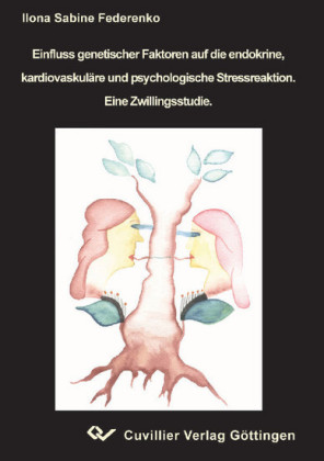 Einfluss genetischer Faktoren auf die endokrine, kardiovaskul&#xE4;re und psychologische Stressreaktion