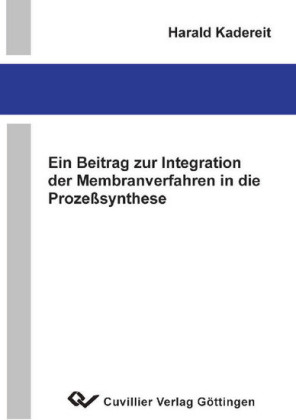 Ein Beitrag zur Integration der Membranverfahren in die Proze&#xDF;synthese