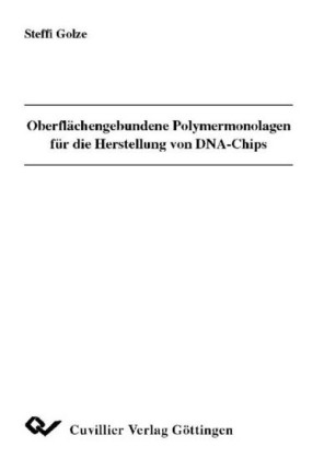 Oberfl&#xE4;chengebundene Polymermonolagen f&#xFC;r die Herstellung von DNA-Chips