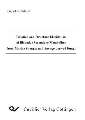 Isolation and Structure Elucidation of Bioactive Secondary Metabolites from Marine Sponges and Sponge-derived Fungi