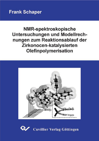 NMR-spektroskopische Untersuchungen und Modellrechnungen zum Reaktionsablauf der Zirkonocen-katalysierten Olefinpolymerisation main product photo