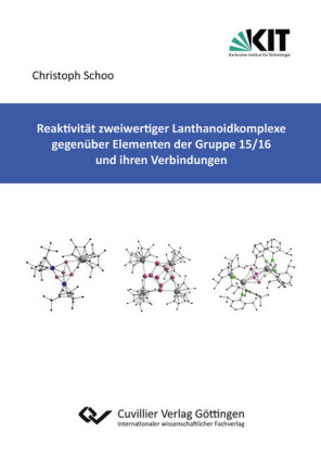 Reaktivit&#xE4;t zweiwertiger Lanthanoidkomplexe gegen&#xFC;ber Elementen der Gruppe 15/16 und ihren Verbindungen