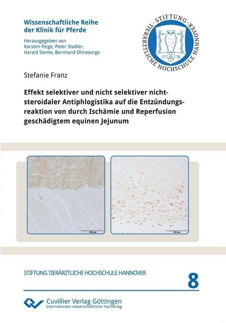 Effekt selektiver und nicht selektiver nichtsteroidaler Antiphlogistika auf die Entzündungsreaktion von durch Ischämie und Reperfusion geschädigtem equinen Jejunum main product photo