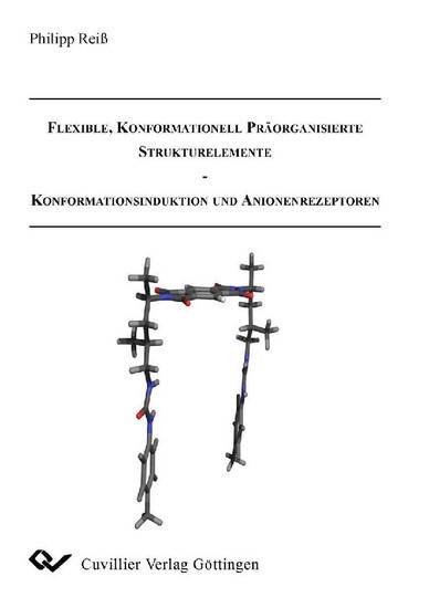 Flexible, Konformationell Präorganisierte Strukturelemente - Konformationsinduktion und Anionenrezeptoren main product photo