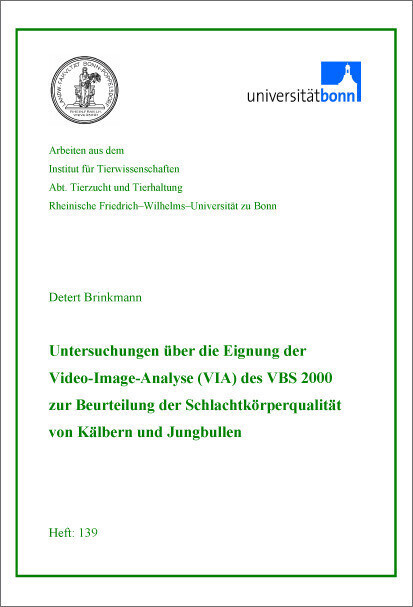 Untersuchungen über die Eignung der Video-Image-Analyse (VIA) des VBS 2000 zur Beurteilung der Schlachtkörperqualität von Kälbern und Jungbullen main product photo