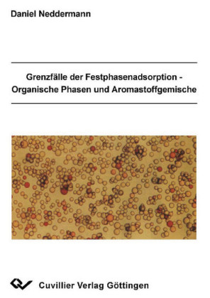 Grenzf&#xE4;lle der Festphasenadsorption - Organische Phasen und Aromastoffgemische