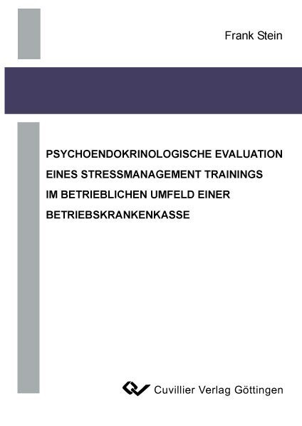 Psychoendokrinologische Evaluation eines Stressmanagement Trainings im betrieblichen Umfeld einer Betriebskrankenkasse main product photo