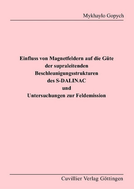 Einfluss von Magnetfeldern auf die Güte der supraleitenden Beschleunigungsstrukturen des S-DAINAC und Untersuchungen zur Feldemission main product photo