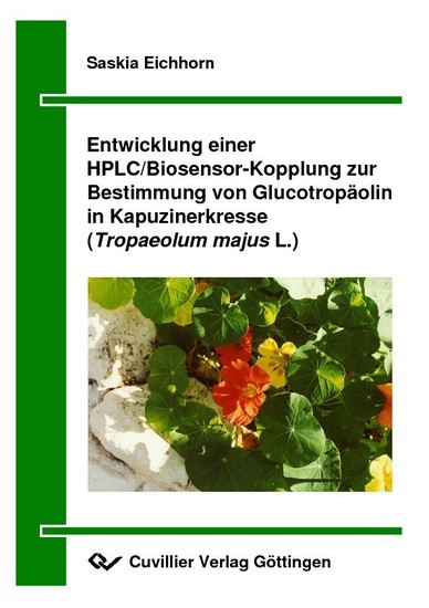 Entwicklung einer HPLC/Biosensor-Kopplung zur Bestimmung von Glucotropäolin in Kapuzinerkresse (Tropaeolum majus L.) main product photo