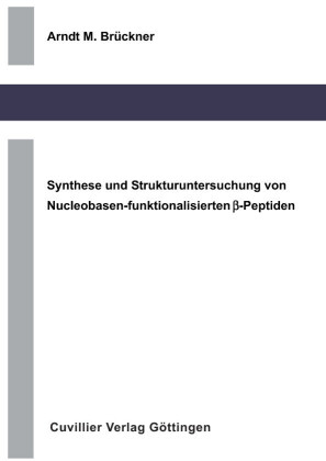 Synthese und Strukturuntersuchung von Nucleobasen-funktionalisierten &#xDF;-Peptiden
