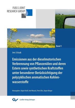 Emissionen aus der dieselmotorischen Verbrennung von Pflanzen&#xF6;len und deren Estern sowie synthetischen Kraftstoffen unter besonderer Ber&#xFC;cksichtigung der polyzyklischen aromatischen Kohlenwasserstoffe