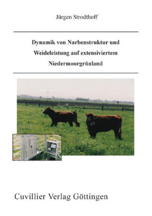 Dynamik von Narbenstruktur und Weideleistung auf extensiviertem Niedermoorgr&#xFC;nland