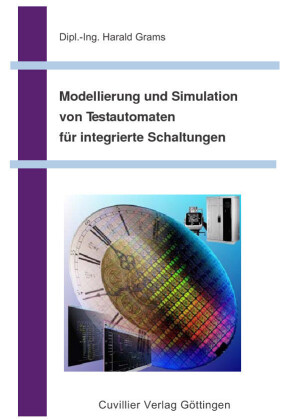 Modellierung und Simulation von Testautomaten f&#xFC;r integrierte Schaltungen