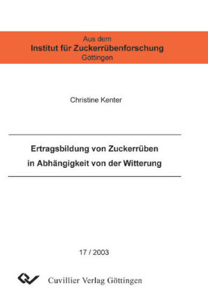 Ertragsbildung von Zuckerr&#xFC;ben in Abh&#xE4;ngigkeit von der Witterung