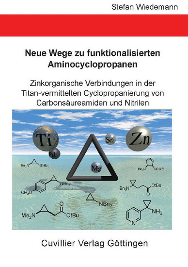 Neue Wege zu funktionalisierten Aminocyclopropanen - Zinkorganische Verbindungen in der Titan-vermittelten Cyclopropanierung von Carbonsäureamiden und Nitrilen main product photo