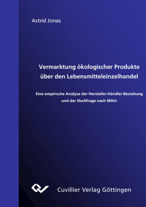 Vermarktung &#xF6;kologischer Produkte &#xFC;ber den Lebensmitteleinzelhandel