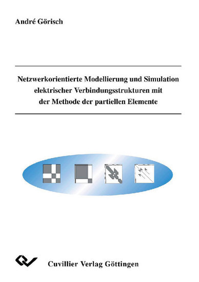 Netzwerkorientierte Modellierung und Simulation elektrischer Verbindungsstrukturen mit der Methode der partiellen Elemente main product photo