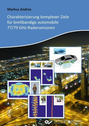 Charakterisierung komplexer Ziele f&#xFC;r breitbandige automobile 77/79 GHz-Radarsensoren