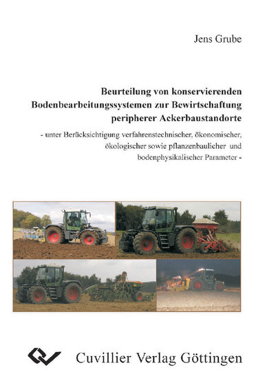 Beurteilung von konservierenden Bodenbearbeitungssystemen zur Bewirtschaftung peripherer Ackerbaustandorte main product photo