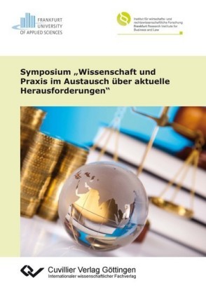 Symposium &#x201E;Wissenschaft und Praxis im Austausch &#xFC;ber aktuelle Herausforderungen&#x201C;