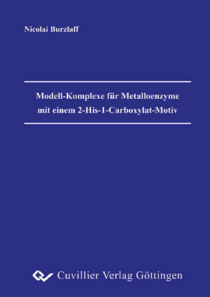 Modell-Komplexe f&#xFC;r Metalloenzyme mit einem 2-His-1-Carboxylat-Motiv