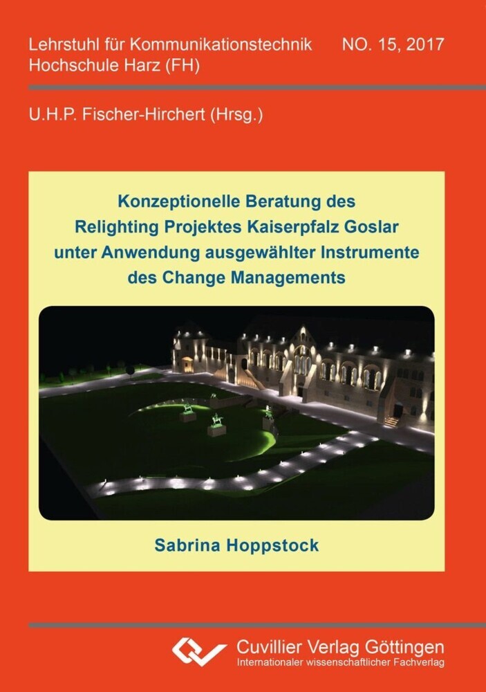 Konzeptionelle Beratung des Relighting Projektes Kaiserpfalz Goslar unter Anwendung ausgewählter Instrumente des Change Managements main product photo