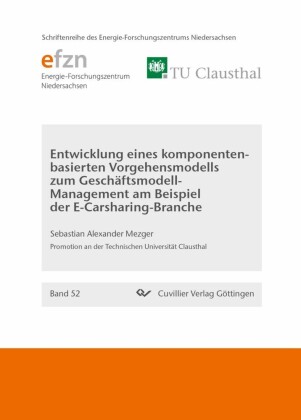 Entwicklung eines komponentenbasierten Vorgehensmodells zum Gesch&#xE4;ftsmodell-Management am Beispiel der E-Carsharing-Branche