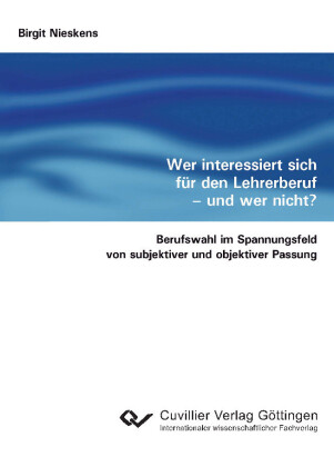 Wer interessiert sich f&#xFC;r den Lehrerberuf - und wer nicht?