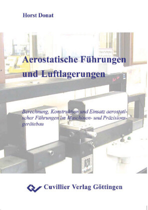 Aerostatische F&#xFC;hrungen und Luftlagerungen