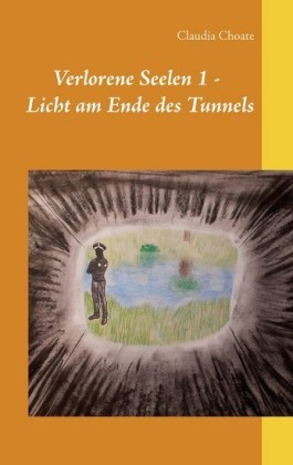 Verlorene Seelen 1 - Licht am Ende des Tunnels