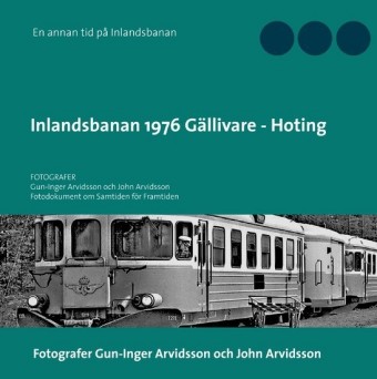 Inlandsbanan 1976 Gällivare - Hoting
