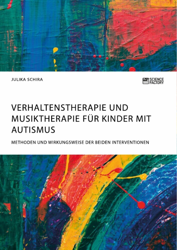 Verhaltenstherapie und Musiktherapie für Kinder mit Autismus. Methoden und Wirkungsweise der beiden Interventionen main product photo