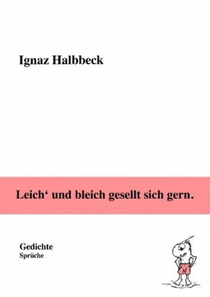 Leich&apos; und bleich gesellt sich gern.