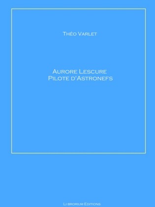 Aurore Lescure Pilote d'Astronef