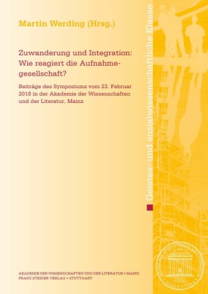 Zuwanderung und Integration: Wie reagiert die Aufnahmegesellschaft?