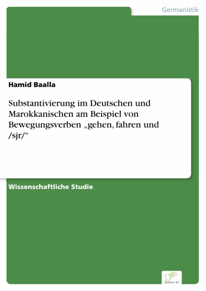 Substantivierung im Deutschen und Marokkanischen am Beispiel von Bewegungsverben 'gehen, fahren und /sjr/' main product photo