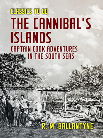 The Cannibal's Islands Captain Cook Adventures in the South Seas main product photo