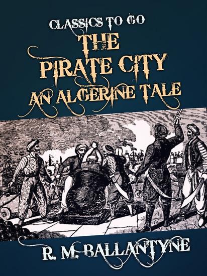 The Pirate City An Algerine Tale main product photo