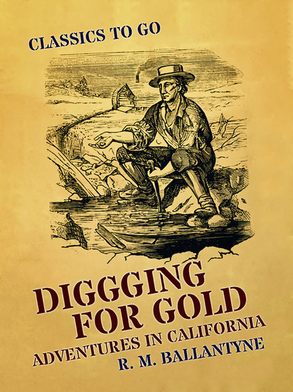 Diggging for Gold Adventures in California main product photo