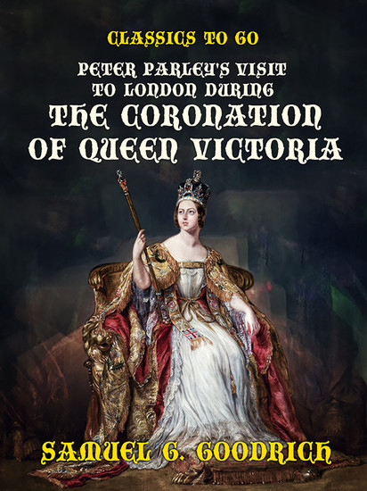 Peter Parley's Visit to London during the Coronation of Queen Victoria main product photo