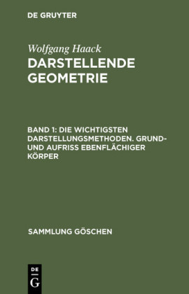 Die wichtigsten Darstellungsmethoden. Grund- und Aufriß ebenflächiger Körper