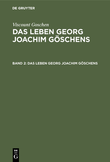 Viscount Goschen: Das Leben Georg Joachim Göschens. Band 2 main product photo