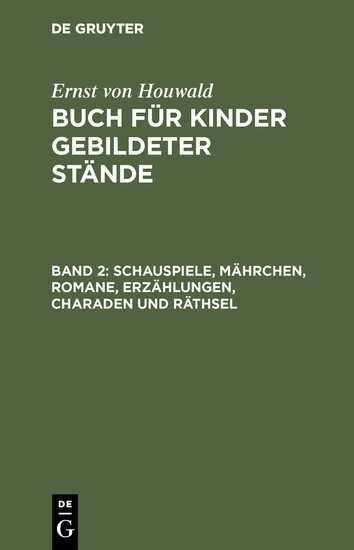 Schauspiele, Mährchen, Romane, Erzählungen, Charaden und Räthsel main product photo
